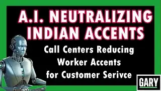 Artificial Intelligence is Neutralizing Indian Accents for Call Center Workers!!