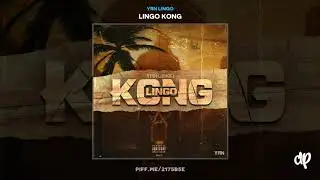 YRN Lingo - MigoHoodRich Ft. Lil Dude & Goonew [Lingo Kong]