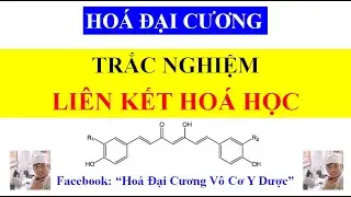 Hoá Đại Cương: Trắc nghiệm Liên kết Hoá học - Phần 2