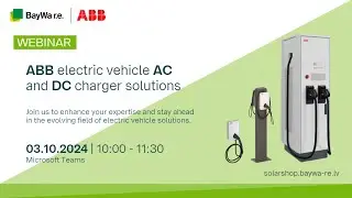 Webinar: ABB electric vehicle AC and DC charger solutions