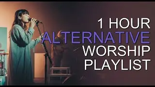 Best Christian Alternative Worship 2026 | Moving Music