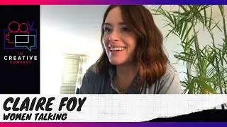 Claire Foy on Women Talking