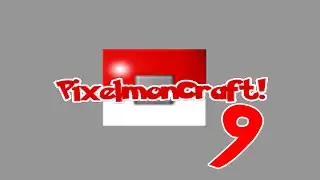 Minecraft w/ Pixelmon | Pixelmoncraft | Episode 9 | A New Beginning   or Not