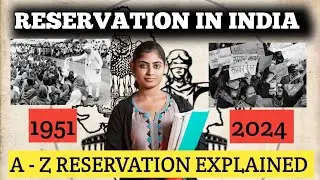 RESERVATION IN INDIA A- Z RESERVATION EXPLAINED  