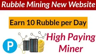 Cloud Mining Rubble New Website Earn Rubble Free || Best High Paying Miner Site