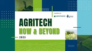 Agritech Now & Beyond 2023 | Omnivore x Kalaari Capital | Delhi