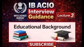IB ACIO Update| Interview Guidance - Lecture 3| #ibacio2025 #ibacio #ibaciointerview #interview