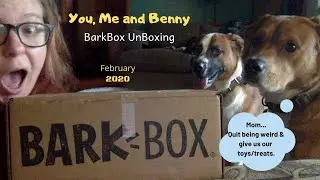 February 2020 BarkBox Opening!