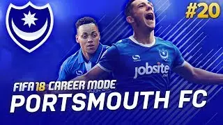 FIFA 18 | PORTSMOUTH | RTG | CAREER MODE | #20 | CUP FINAL AT WEMBLEY