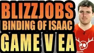Start/Select - Blizzard Job Losses, Binding of Isaac, Game Vs EA
