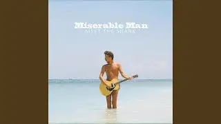 Miserable Man