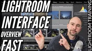 Lightroom Classic - QUICK Overview of the Interface Tutorial