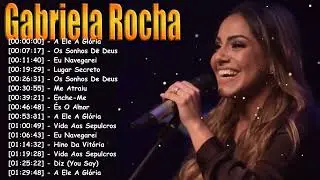 Gabriela Rocha Worship Hits 2026 &ndash; Louvor Intenso e Verdadeiro