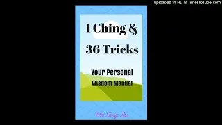 Chinese Wisdom (5) I Ching and 36 Tricks