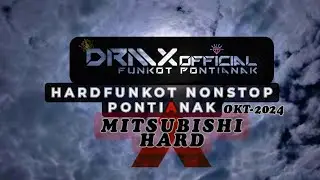 DUGEM NONSTOP OKT - 2024 [ Funkot Pontianak ] ‼️DRMX_OfficialV2