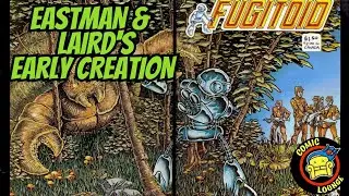 FUGITOID! Eastman & Laird's Creation That Predates TMNT!