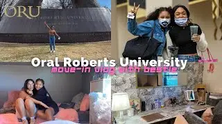 Oral Roberts University - Move in Day with my Bestie
