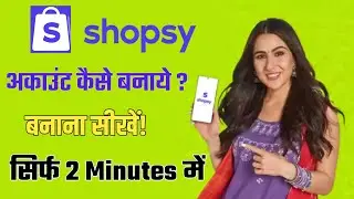 Shopsy App me Account Kaise Banaye | How to Create New Account in Shopsy App | Shopsy App id banaye