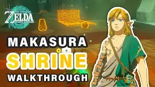 How to do Makasura Shrine | Walkthrough ► Zelda: Tears of the Kingdom