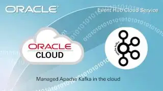 Oracle Event Hub Cloud Service &ndash; The Streaming Data Platform