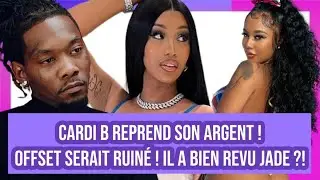 Cardi B reprend son argent ! Offset serait ruin&eacute; ! Il a bien revu Jade ?! #WassvpGirls