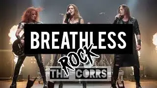 If Breathless Was Hard Rock - The Corrs (Cover) - Melodysaurus