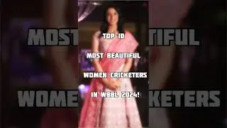 Top 10 Most Beautiful Women Cricketers in WBBL 2024! #smritimandhana #ameliakerr #elysseperry