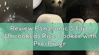 Review Panasonic 5 Cup (Uncooked) Rice Cooker with Pre-Programmed Cooking Options for Brown Rice, Wh