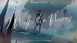 I Walk the Waves - Wuthering Waves Anniversary Fan-Song | A Tribute to Rover's Journey So Far
