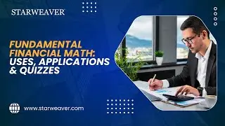 Fundamental Financial Math: Uses, Applications & Quizzes | Doug Caroll | Powered by Starweaver