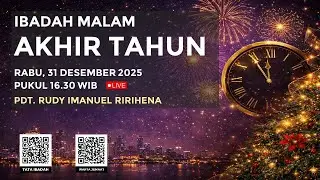 [LIVE] IBADAH MALAM TAHUN BARU - 31 DESEMBER 2025 PUKUL 16.30 WIB