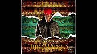 Norris Man - The Wicked (Triple Crown King Riddim)