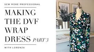 PART 3: Making the [DVF] Diane Von Furstenberg Vogue wrap dress [SEWING] [PATTERN REVIEW]