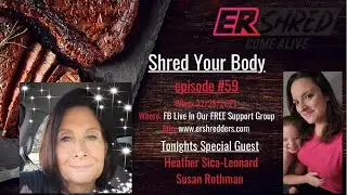 Shred Your Body Episode 59 with Heather Sica-Leonard and Susan Rothman