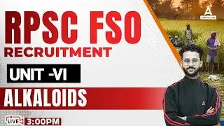 RPSC FSO Classes | Unit VI | Alkaloids by Akash Bajpai