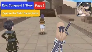 Epic Conquest 2 Story Pass 9 : Explore the Bahr' Badur Ruins