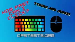 CPS Tests (Clicks Typing And More!)