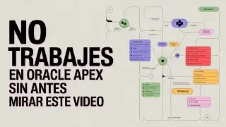 Esto es lo que nadie te cuenta sobre Oracle Apex