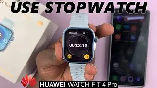How To Use Stopwatch On Huawei Watch Fit 4 / Fit 4 Pro