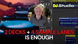 2 decks plus 4 sample lanes should be enough!