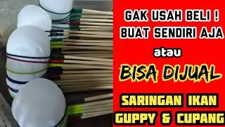 Cara Membuat Serokan Ikan Cupang dan Guppy