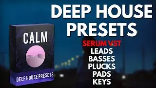 Deep House Serum presets - Selected. Style