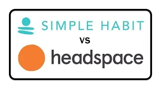 Which App Is Better For Meditation, Simple Habit or Headspace?
