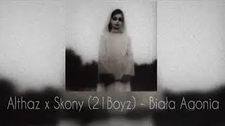 Althaz x Skony (21Boyz) - Biała Agonia