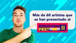 🌅M&aacute;s de 60 artistas que se presentan al Benidorm Fest 2024