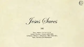 340 Jesus Saves || SDA Hymnal || The Hymns Channel