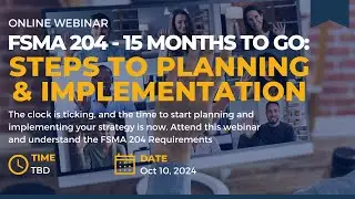 FSMA 204 Compliance 15-Month Countdown: