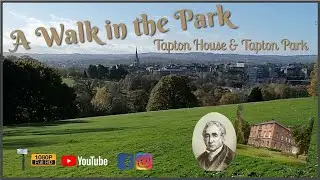 A Walk in the Park - Tapton House & Tapton Park