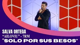 Salva Ortega | SOLO POR SUS BESOS | Television