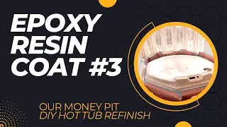 DIY Hot Tub Remodel for Bathroom Renovation- Epoxy Resin Coat #3